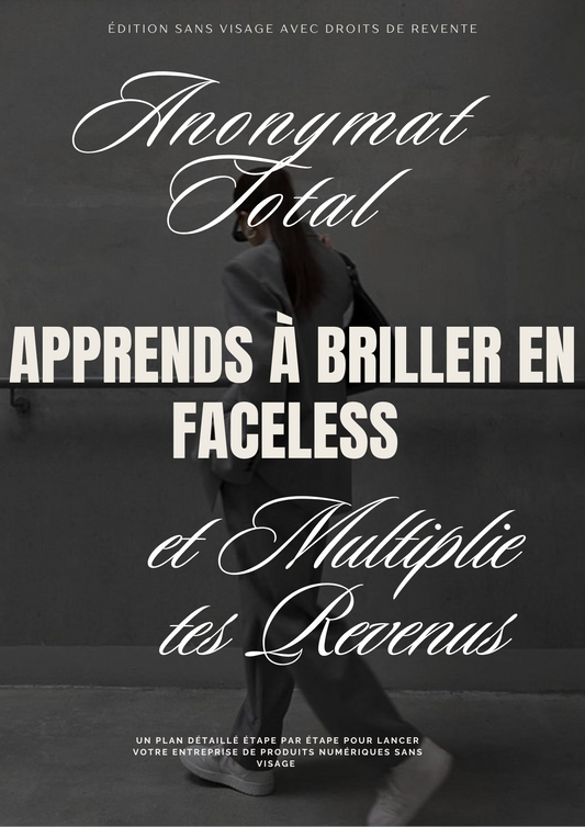 Apprends à briller en Faceless