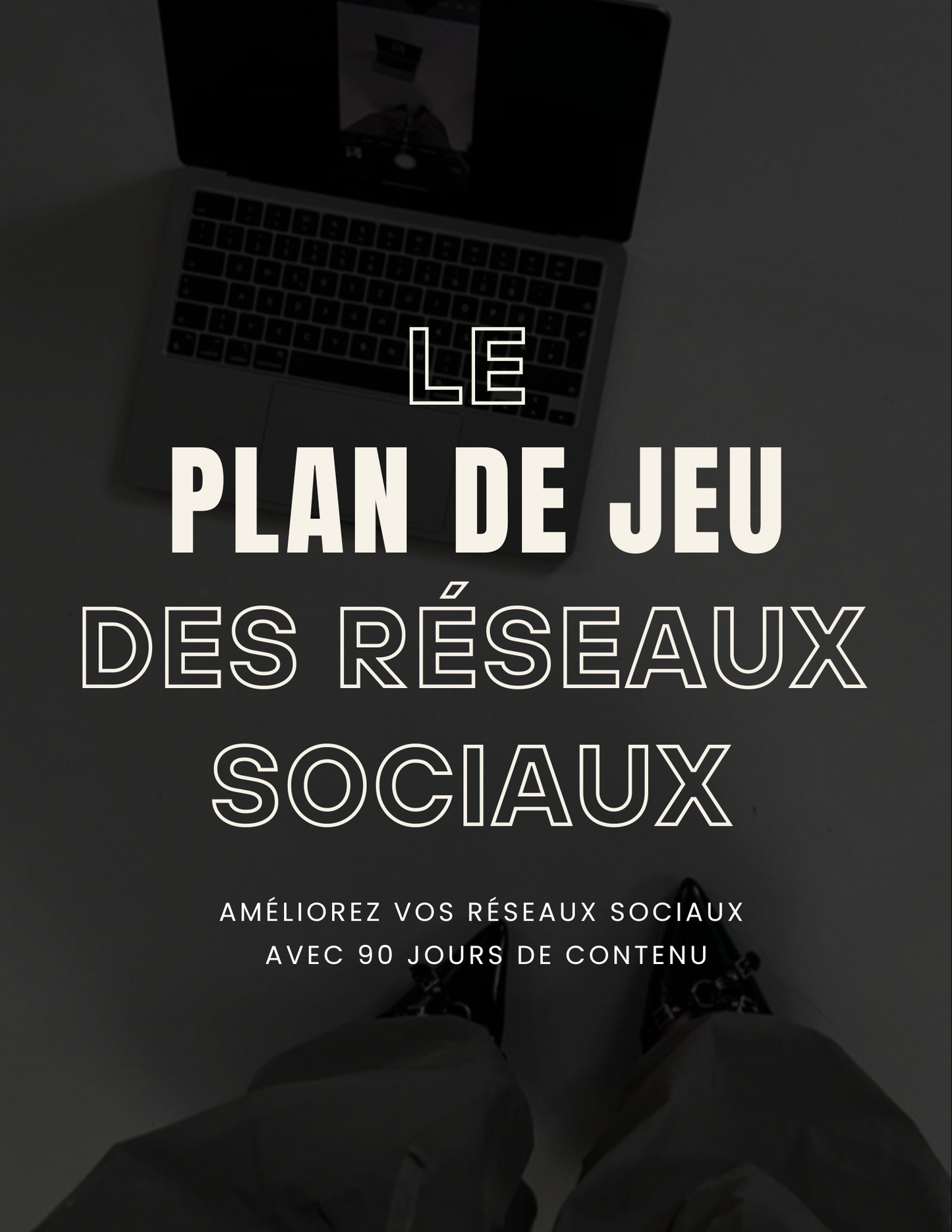 90 JOURS DE CONTENU Améliorer vos réseaux sociaux